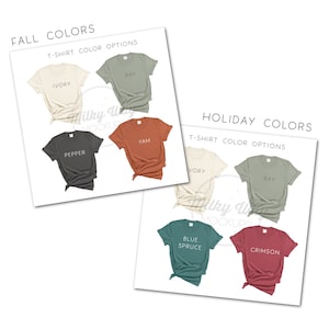 May include: Two mockups showcasing t-shirt color options. The "Fall Colors" mockup displays ivory, bay, pepper, and yam-colored shirts. The "Holiday Colors" mockup shows ivory, bay, blue spruce, and crimson-colored shirts. Text on the image reads "Fall Colors" and "Holiday Colors".