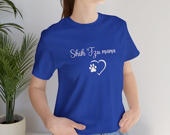 Camiseta para amantes de los perros Shih Tzu, unisex, para dueños de mascotas, regalo para mamás de perros de acogida, para dueños de perros, para cachorros nuevos, regalo para amantes de las mascotas