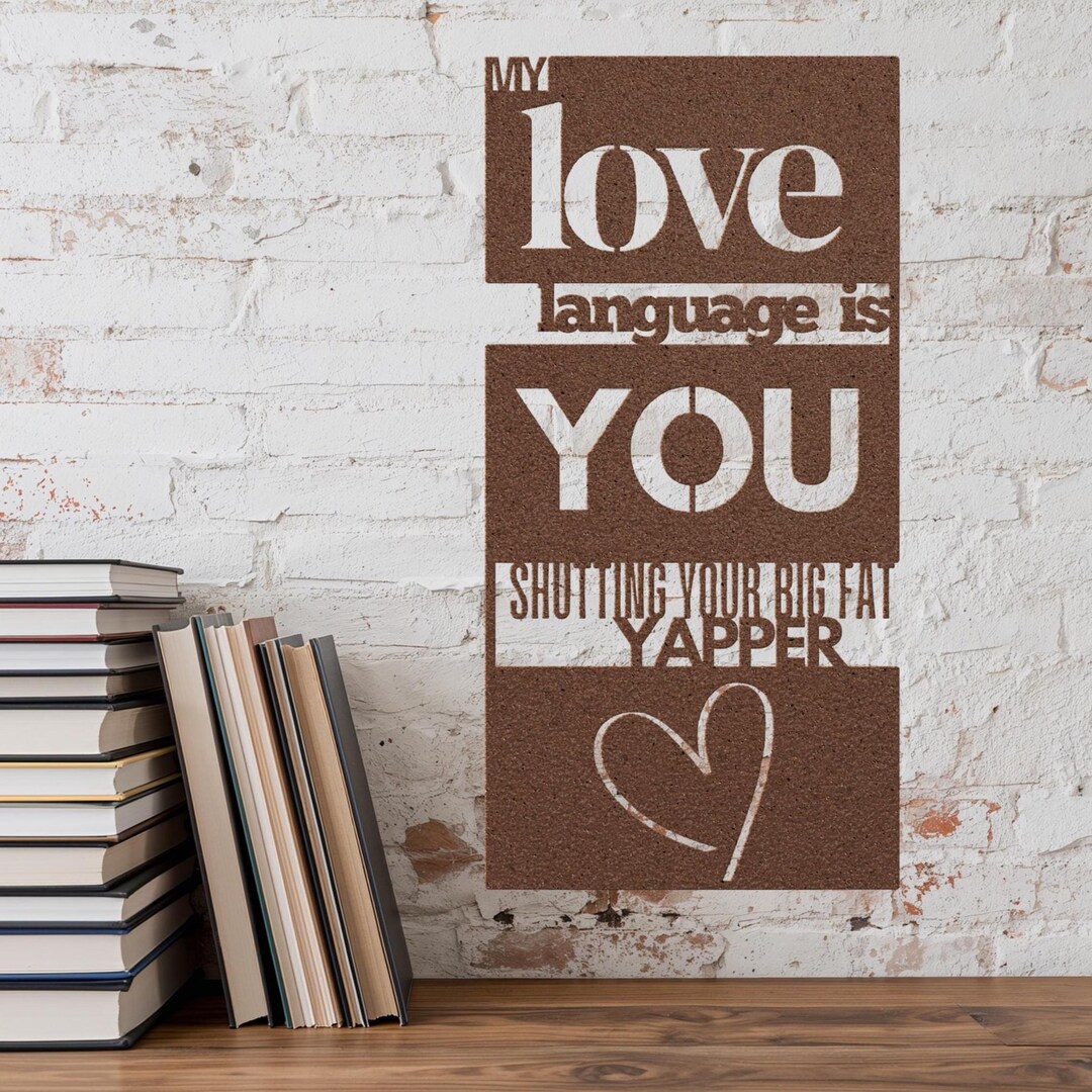 Yapper Sign Funny Love Languages Shut Your Yapper Sign Metal Wall Art - Etsy