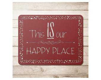 This IS our happy place metal art sign funny gift indoor outdoor home family couple cabin