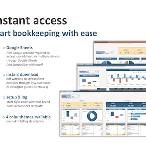 May include: A digital marketing image for a Google Sheets spreadsheet template for bookkeeping. The image shows a blue and brown color scheme with charts and graphs. The text "instant access" and "Start bookkeeping with ease" is displayed in a large font. The image also includes a list of features, including "Google Sheets", "instant download", "setup & log", and "4 color themes available".