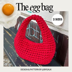 The Egg Bag (2 SIZES) by bygalk. beginner-friendly Crochet Bag Pattern with full video tutorial  + step-by-step photo guides