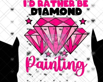 I'd rather be Diamond painting