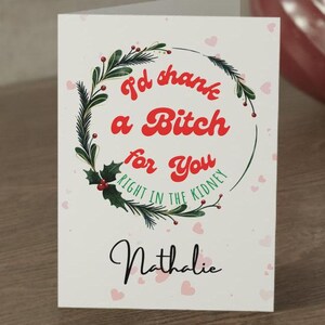 Benutzerdefinierte beste Freund Weihnachtsgeschenk Karte Geburtstagskarte Ich würde eine Schlampe für Sie direkt in die Niere lustige Inappropri Weihnachtsgruß-Karte