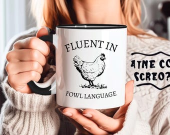 Fluent In Fowl Language Chicken Gift Crazy Chicken Lady Mug Funny Chicken Lover Gifts Chicken Dad Chicken Mom Farmer Country Girl Coffee Mug