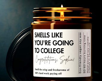Personalized Smells Like You're Going To College Soy Wax Candle Custom College Acceptance Gift Going To College Gift Candle Personalized