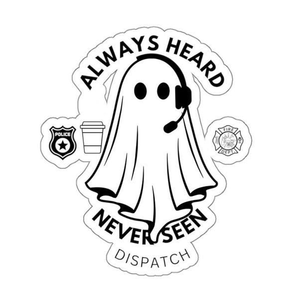 Geister-Dispatcher, immer gehört, nie gesehen, POLIZEI/FEUERWEHR 911-Operator-Aufkleber, 911-Halloween-Geschenke, schwarzer transparenter Aufkleber
