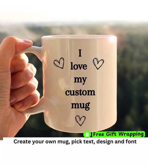 Benutzerdefinierte Text Tasse Erstellen Sie Ihre eigene Tasse Geschenk für Freund Gestalten Sie Ihre eigene Tasse Muttertag Personalisierte Keramiktasse Anpassbare Nachrichtenkaffeetasse