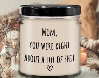 Mom Gift for Mom you were right funny mothers day gifts moms birthday candle funny candles for mom best mom ever gifts