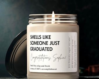 Custom Smells Like Someone Just Graduated Candle Graduation Gift Personalized Candle Graduation Grad Gift Personalized College Candle custom