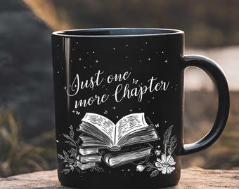 Just One More Chapter Coffee Book Lover Gift Mug Gift for Readers Just One More Chapter Mug book lovers gift for her bookworm mug bookish