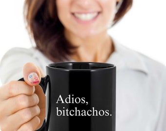 Adios Bitchachos-mok feminisme cadeau Mexican Girl Cup Fiesta Party mok Adios Vacation Gift grappig Spaans cadeau mok strand koffiemok zwart