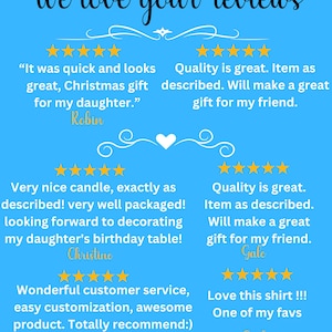 May include: A light blue background with the text "We love your reviews" in a decorative font. The image features customer reviews with star ratings and quotes about product quality and customer service.