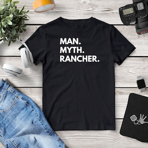 Rancher shirt, rancher gift, farmer t shirt, funny rancher, rancher t shirt, 1 year anniversary gift for boyfriend,gift for him,