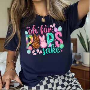 Oh For Peeps Sake Easter Happy Easter Shirt Custom Womens Easter Shirt Easter Day Cute Easter Shirt Easter Family Shirt Easter Matching Shir