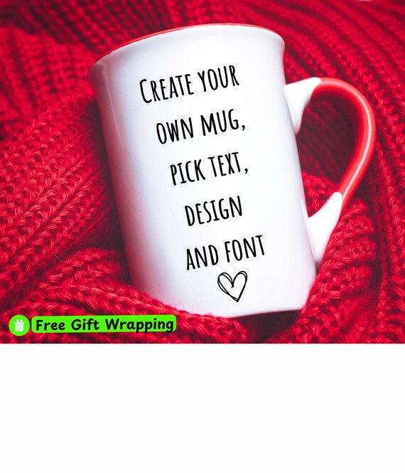Benutzerdefinierte Text Tasse, Erstellen Sie Ihre eigene Tasse, Geschenk für Freund Entwerfen Sie Ihre eigene Tasse Logo Becher für Mama Personalisierte Keramiktasse, Anpassen von Message Coffee