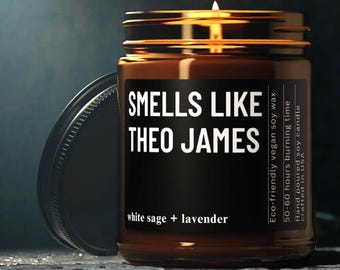 Smells Like Theo James Candle Custom Gift for Celebrity Fan Gift Movie Star Charm Fun Home Accent Perfect for Fans Personalized Gift candle