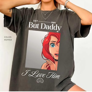 Pero papá lo amo Camisa de colores cómodos Camisa de la Sirenita Camisa de Ariel Camisa personalizada con cita vintage Regalo de película de animación Regalo personalizado