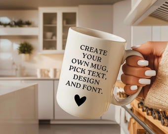 Personalized Text mug Create your own Mug Gift for friend Design your own mug mom Mug Custom Ceramic Mug Customizable Message Coffee Cup