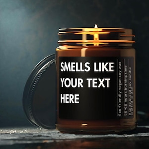 Smells Like Custom Candle Blank Label Candle Custom Logo Personalized Candle Gift for Her Best Friend Gift funny Candles Unique Gift Custom