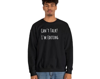 Photographer Sweatshirt Photographer Crewneck Can't Talk I'm Editing Photographer Gift