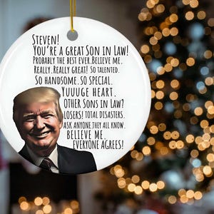 Custom Trump Funny Son-in-law Gift  Trump Great Son-in-law Ornament Personalized Christmas Gift For Son in law Birthday Gift For Son-in-law