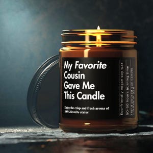 Favorite Cousin Candle Gift Funny Candle Custom Gift for Birthday from Cousin Best Cousin Ever Christmas Gift Funny Gift for Family Member