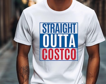 Camiseta Straight Outta Costco, camiseta de Costco, regalo para amantes de Costco, ropa para fanáticos de Costco, club Costco, humor de Costco, camiseta con un mensaje divertido de Costco, personalizada