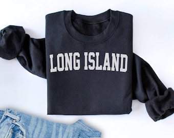 Long Island Crewneck sweatshirt Long Island Gift College swetashirt Unisex Gift for her him