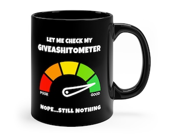 Taza divertida de regalo para él para su taza GIVEASHITOMETER - diseños divertidos de tazas por sublimación para imprimir - sublimación de tazas novedosas