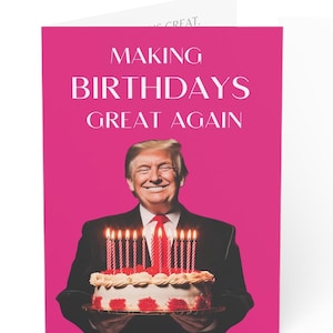 Trump Making Birthdays Great Again pink Birthday Card with Cake and Candles Personalized Trump Greeting for Birthday White elephant Stockin