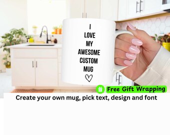 Personalized Text mug, Create your own Mug, Gift for friend,Design your own mug, Logo Mug,Custom Ceramic Mug,Customizable Message Coffee Cup
