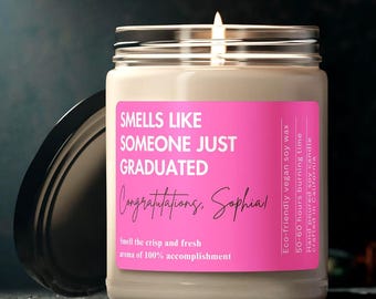 Custom Smells Like Someone Just Graduated Candle Graduation Gift Personalized Candle Graduation Grad Gift Personalized College Candle custom