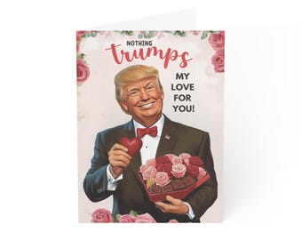 Nothing Trumps My Love For You Donald Trump Valentine Gift Card Love Card Bf Trump Valentines Card Custom Donald Trump Card Anniversary Gift