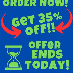 Puede incluir: Texto verde sobre fondo azul que dice "ORDER NOW! GET 35% OFF!!" con flechas rojas apuntando al texto. Debajo del texto hay un reloj de arena verde y el texto "OFFER ENDS TODAY!"