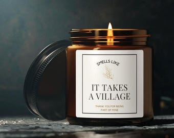 It Takes a Village Candle Gift Personalized Gift Thank You Candle Personalized candle Thank you gift Custom Teacher gift Nanny Gift for her
