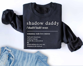 Shadow Daddy Fantasy Book Gift Merch Romantacy Reader Sweatshirt Fantasy Book Lover Bookish Gift Dragon Rider Book Boyfriend Morally Grey