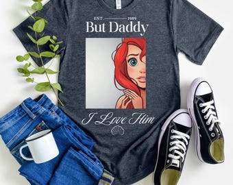 Pero papá lo amo Camisa de colores cómodos Camisa de La Sirenita Camisa de Ariel Regalo personalizado Cita vintage Película de animación Regalo personalizado