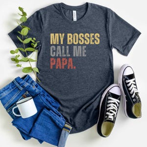 My Bosses Call Me Papa Shirt Funny Papa Shirt Custom Papa Shirt Papa Gifts Father&#39;s Day Gift For Papa New Papa Gift Pregnancy Announcement