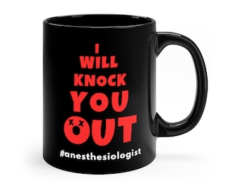 Funny Anesthesiologist Mug Anesthesiologist Gift Sarcastic Anesthesiologist Mug Anesthesiology Gift Gift For Anaesthesiologist Mug funny