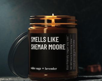 Smells Like Shemar Moore Candle Custom Celebrity Inspired Gift for Super Fans Celebrity Crush Gift Fun Gift for Fan Hollywood Hottest Star