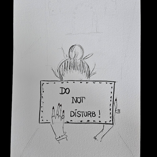 Zeichnung Bleistift "Do not Disturb" schwarz weiß Skizze Handgemalt