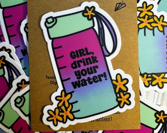 Girl Drink Your Water Sticker