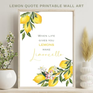 When Life Gives You Lemons Quote Printable, Lemons and Limoncello, Kitchen and Bar Wall Art