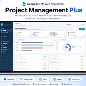 May include: A laptop screen displaying the Google Sheets Web Application Project Management Plus dashboard. The interface features a dark blue sidebar, a white main area with project metrics, task status charts, and lists of upcoming tasks.