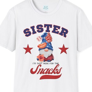 Baseball Sister I&#39;m Just Here For Snacks Shirt Funny Gnome Baseball Sport Girl - Unisex Softstyle T-Shirt