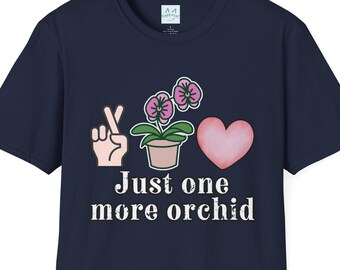 Just One more orchid -  Unisex Softstyle Tshirt