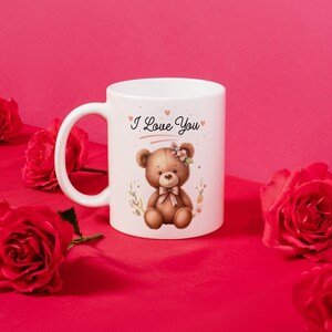 Teddy Bear Cup Birthday Anniversary Gift I Love You - Ceramic Mug 11oz