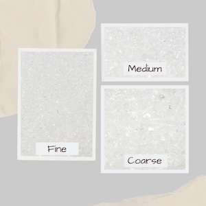 May include: Three samples of clear, granular material are displayed, labeled "Fine," "Medium," and "Coarse." Each sample is contained within a white-bordered square, set against a neutral gray background. The "Fine" sample appears the most compact, while "Coarse" is the most fragmented.