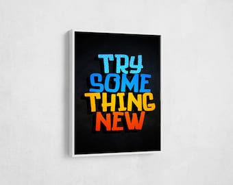 Motivational Canvas Print, Try Something New, Modern Wall Decor